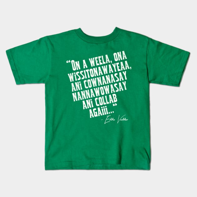 "On a Weela..." Kids T-Shirt by darklordpug